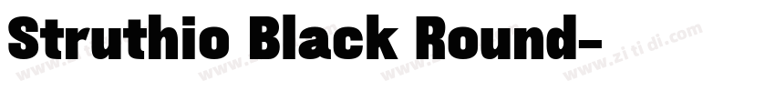 Struthio Black Round字体转换 Struthio Black Round字体转换